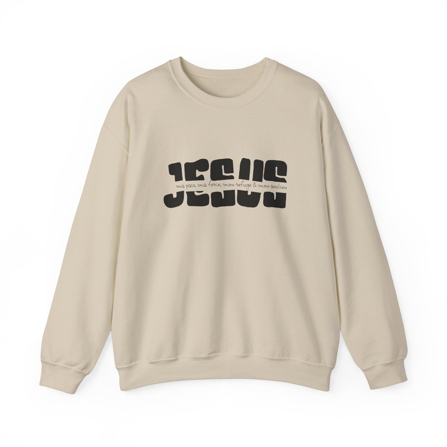 Jésus, ma paix, ma force, mon refuge & ma paix CREWNECK