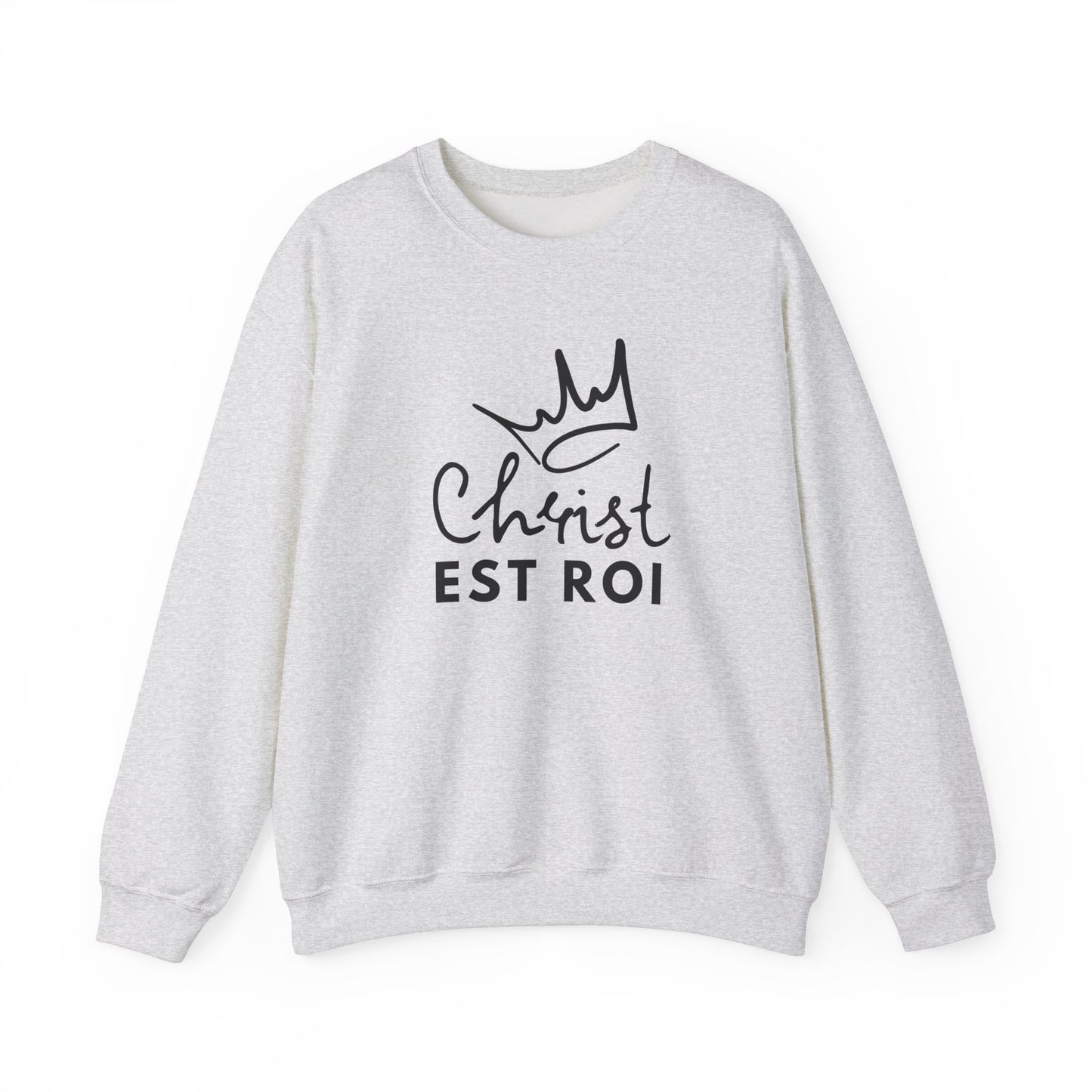 Christ est Roi CREWNECK