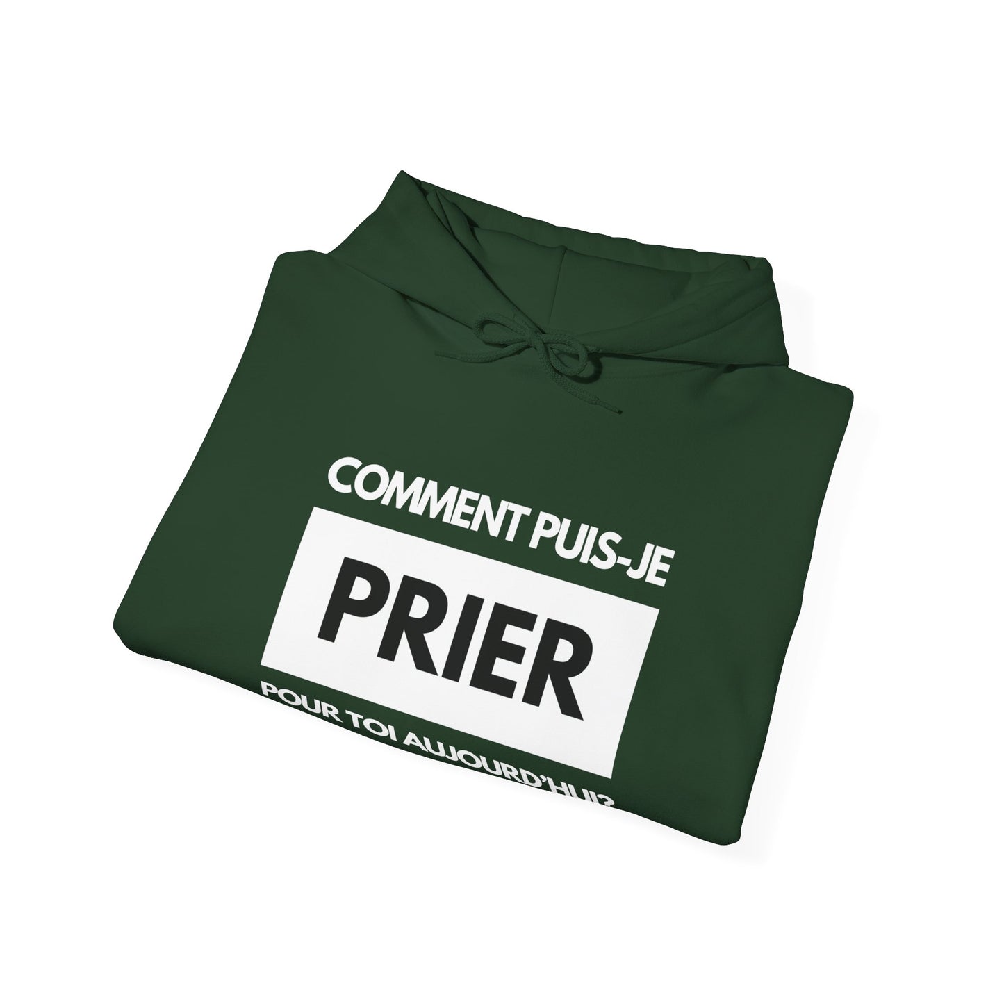 Comment puis-je prier pour toi aujourd'hui? HOODIE