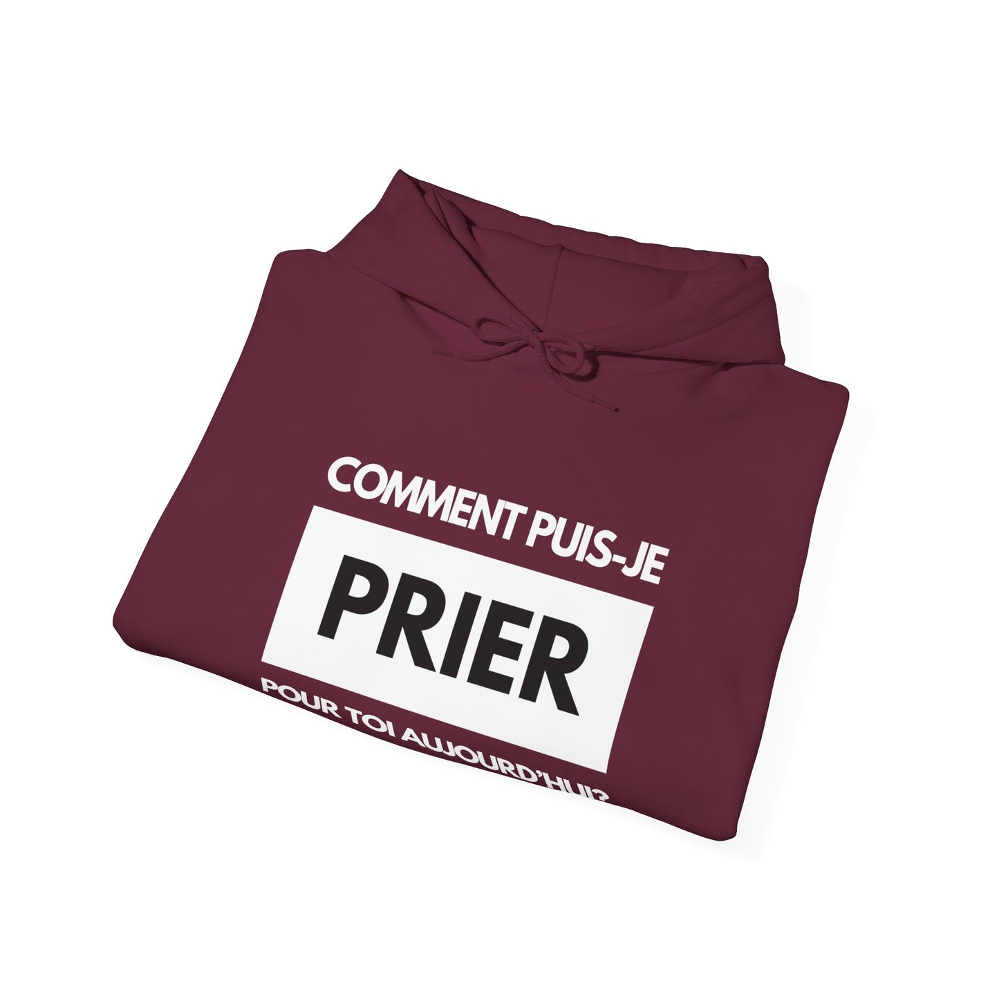 Comment puis-je prier pour toi aujourd'hui? HOODIE
