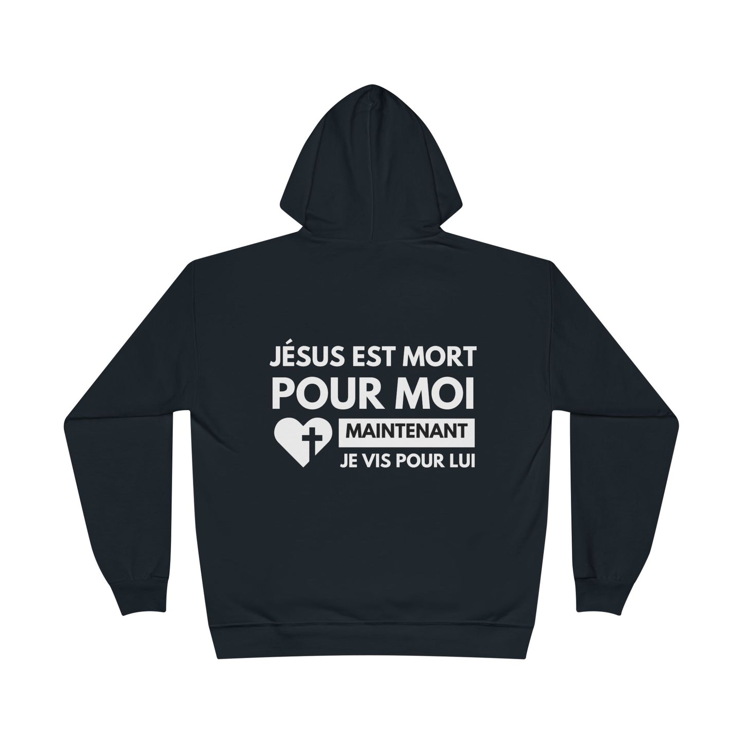 Jésus est mort pour moi, maintenant je vis pour Lui HOODIE - DOS