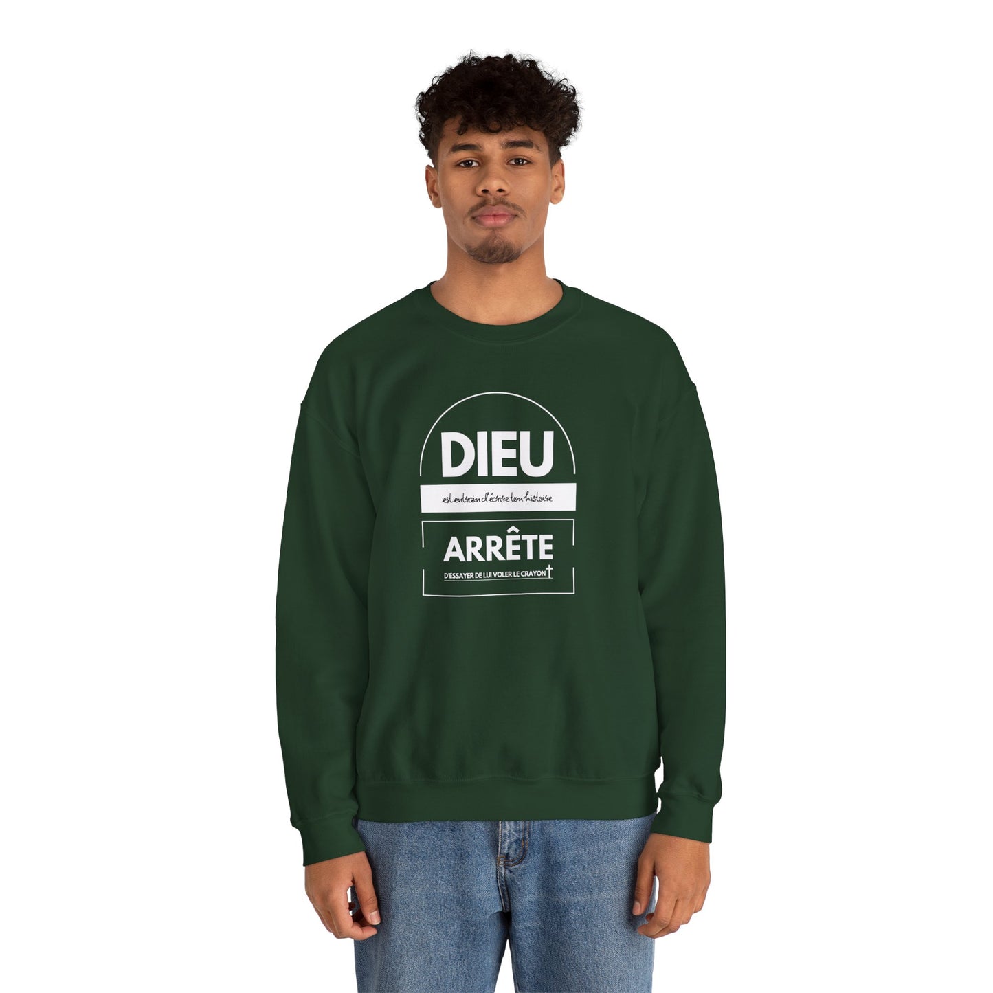 Dieu est entrain d'écrire ton histoire, arrête d'essayer de lui voler le crayon CREWNECK