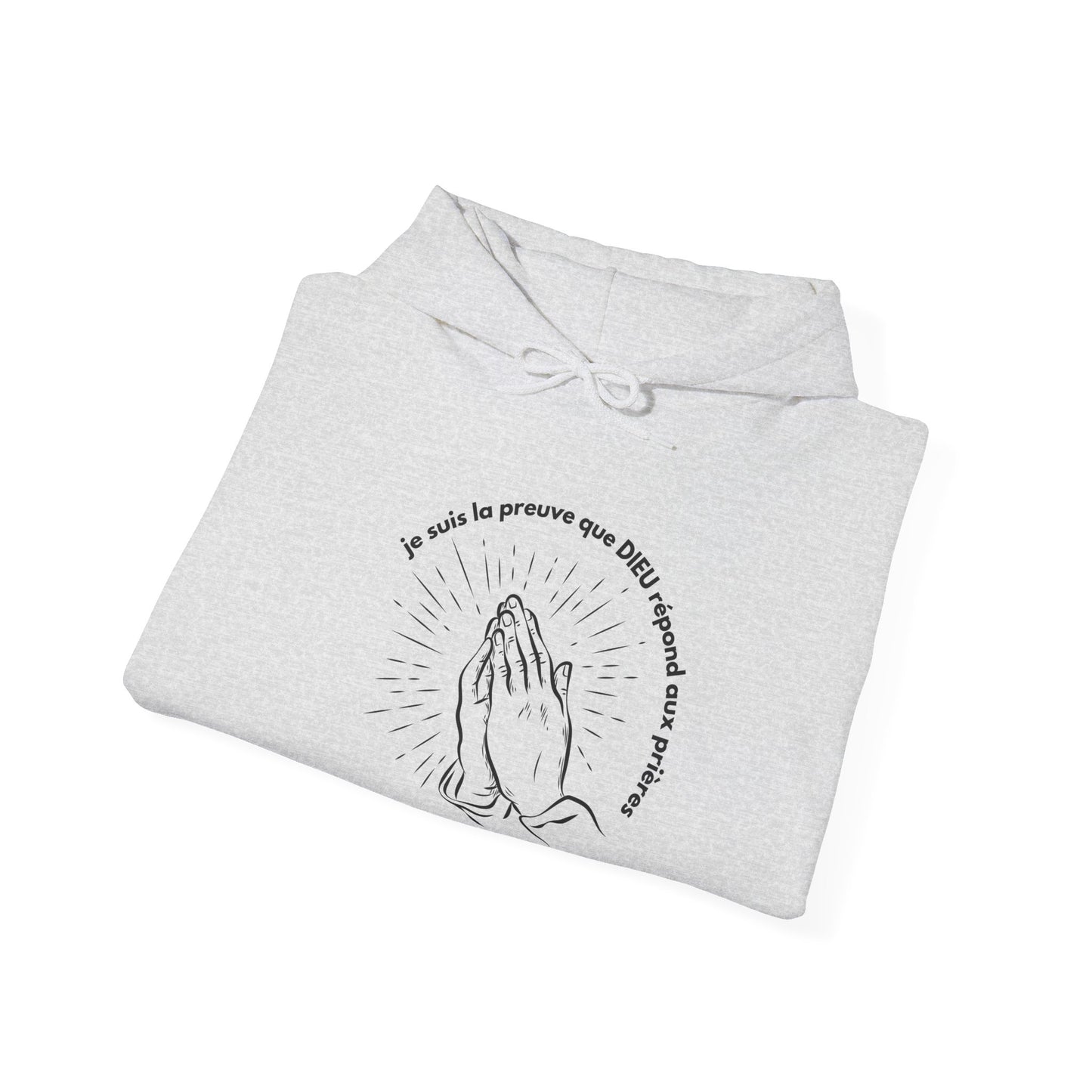 Je suis la preuve que Dieu répond aux prières HOODIE