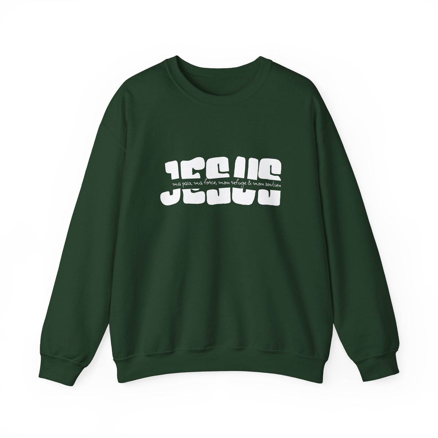 Jésus, ma paix, ma force, mon refuge & ma paix CREWNECK