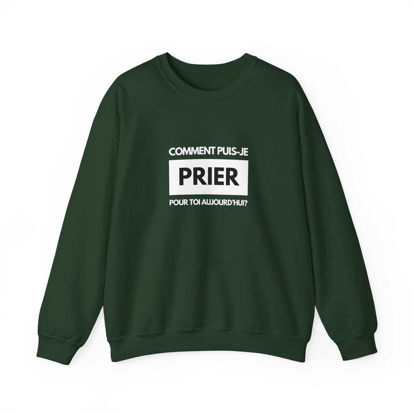 Comment puis-je prier pour toi aujourd'hui? CREWNECK