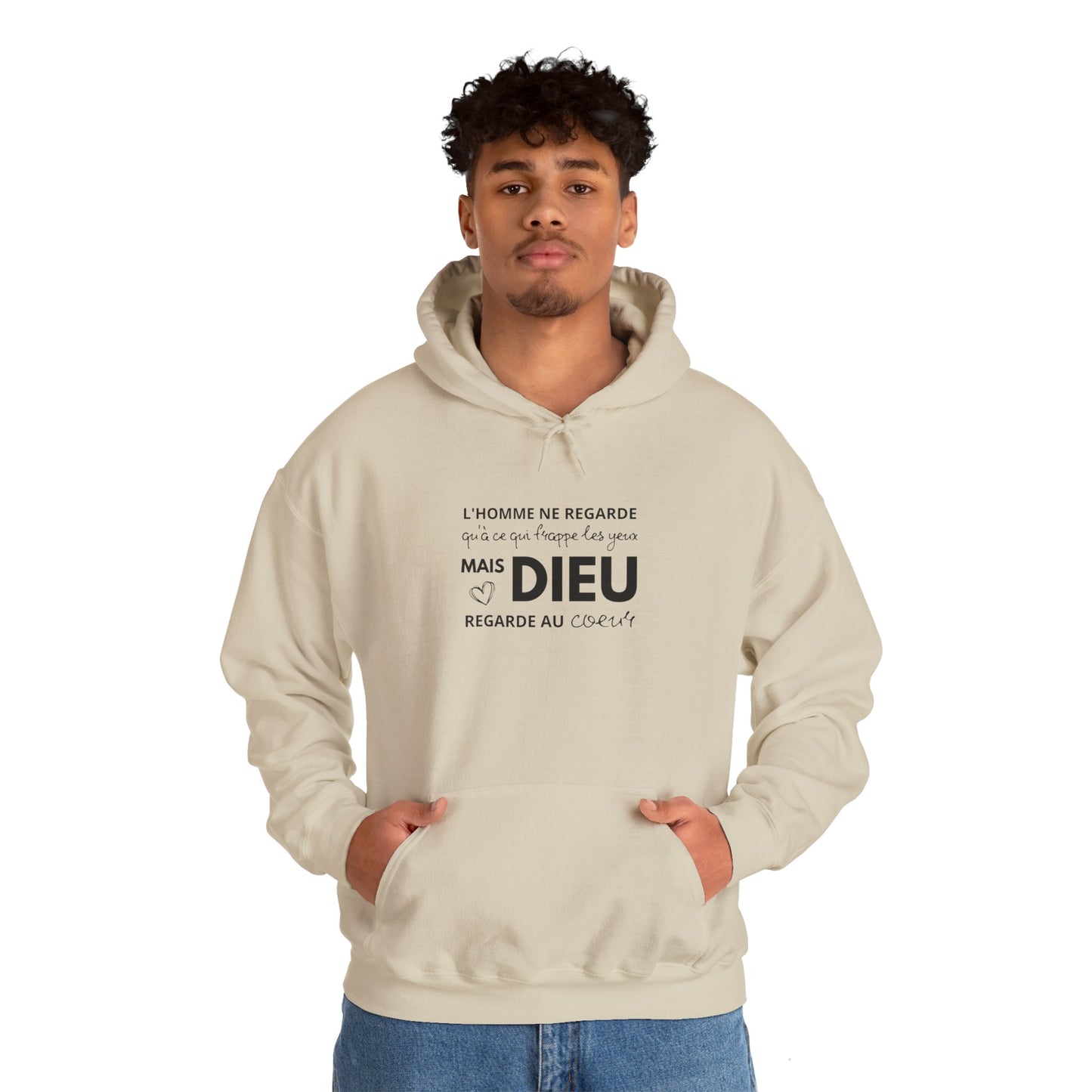 L'homme ne regarde qu'à ce qui frappe les yeux, mais Dieu regarde au coeur HOODIE