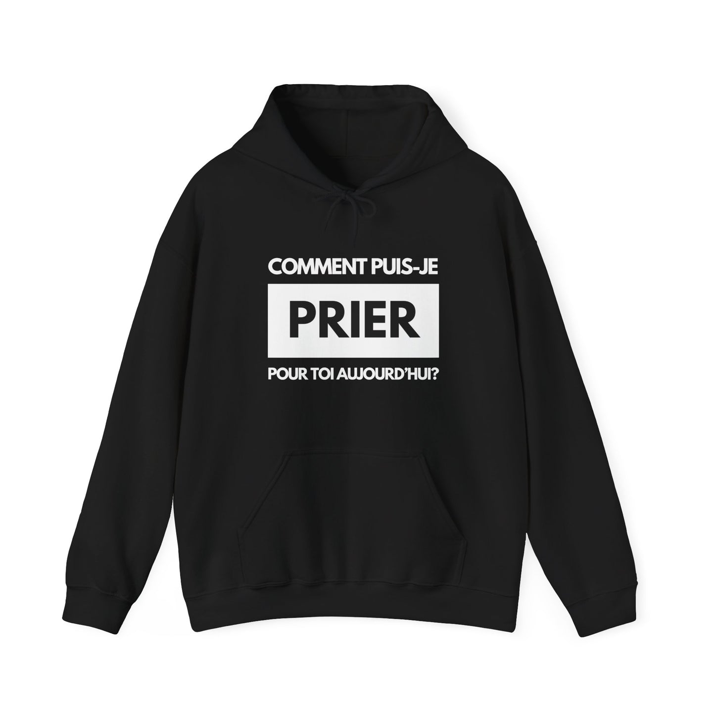 Comment puis-je prier pour toi aujourd'hui? HOODIE