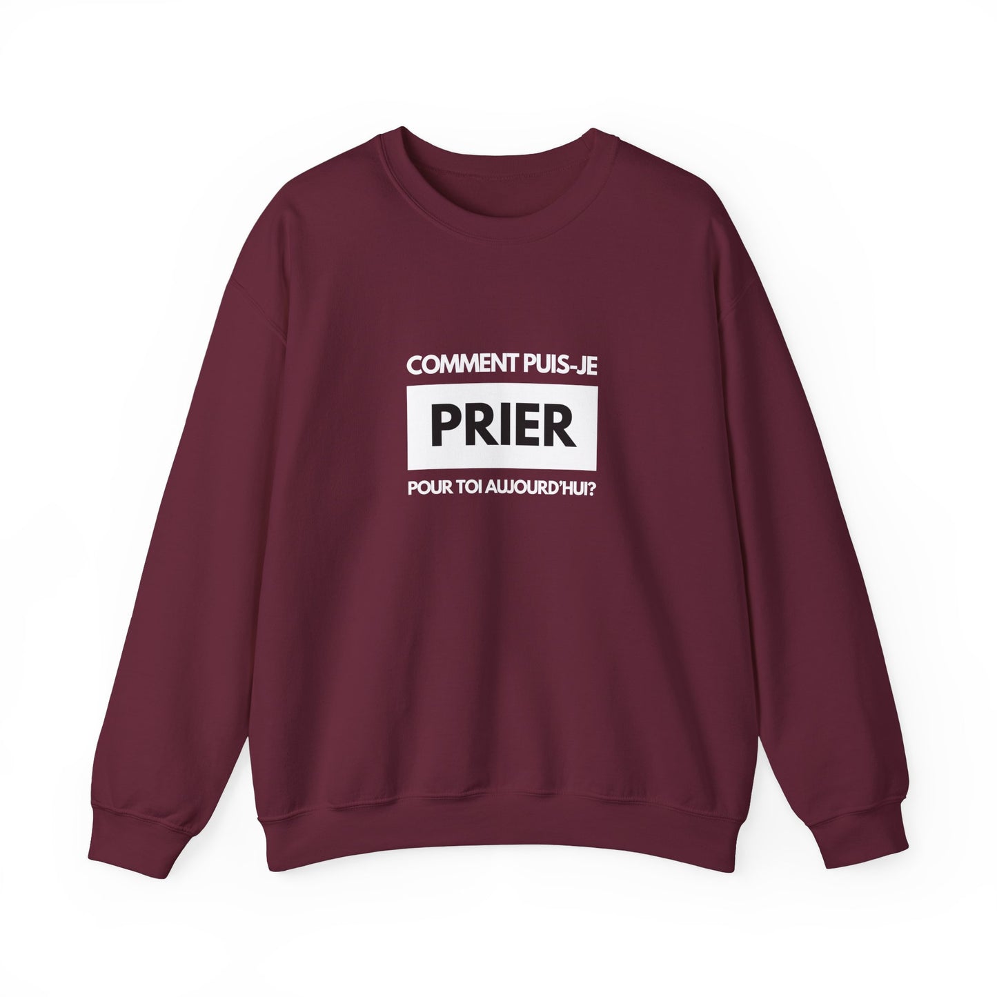 Comment puis-je prier pour toi aujourd'hui? CREWNECK