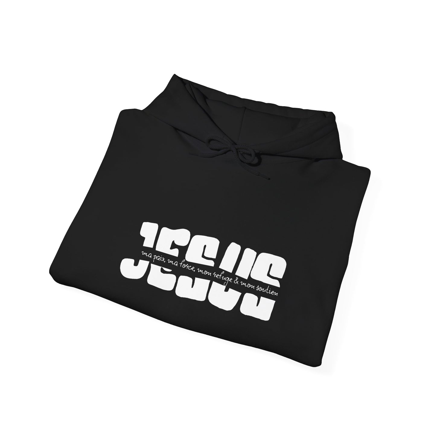 Jésus, ma paix, ma force, mon refuge & mon soutien HOODIE