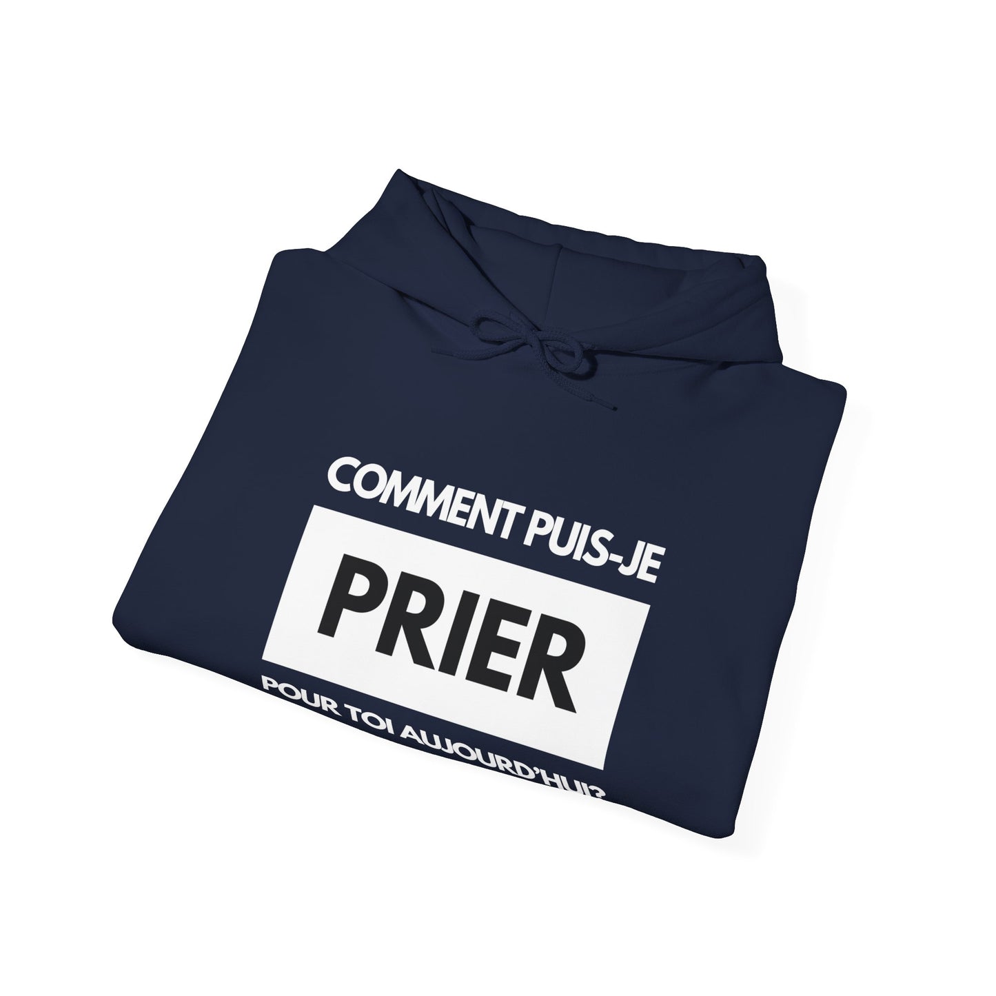 Comment puis-je prier pour toi aujourd'hui? HOODIE