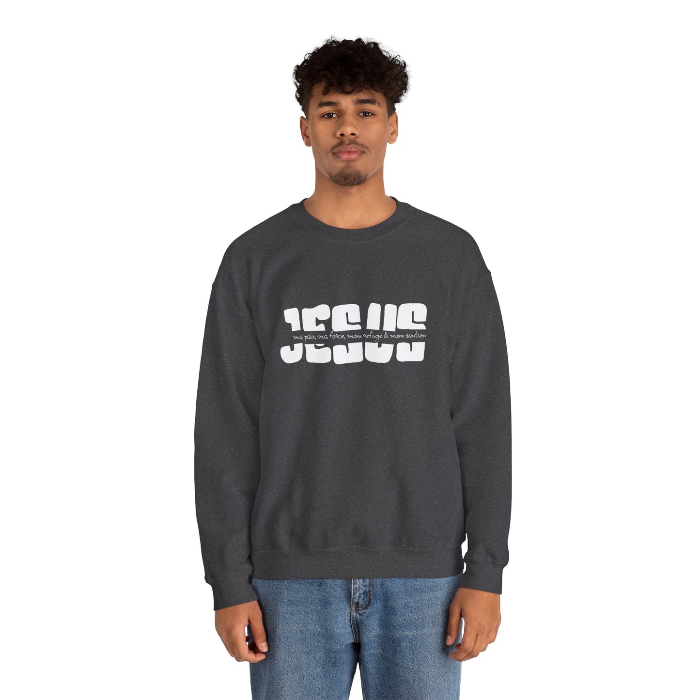 Jésus, ma paix, ma force, mon refuge & ma paix CREWNECK