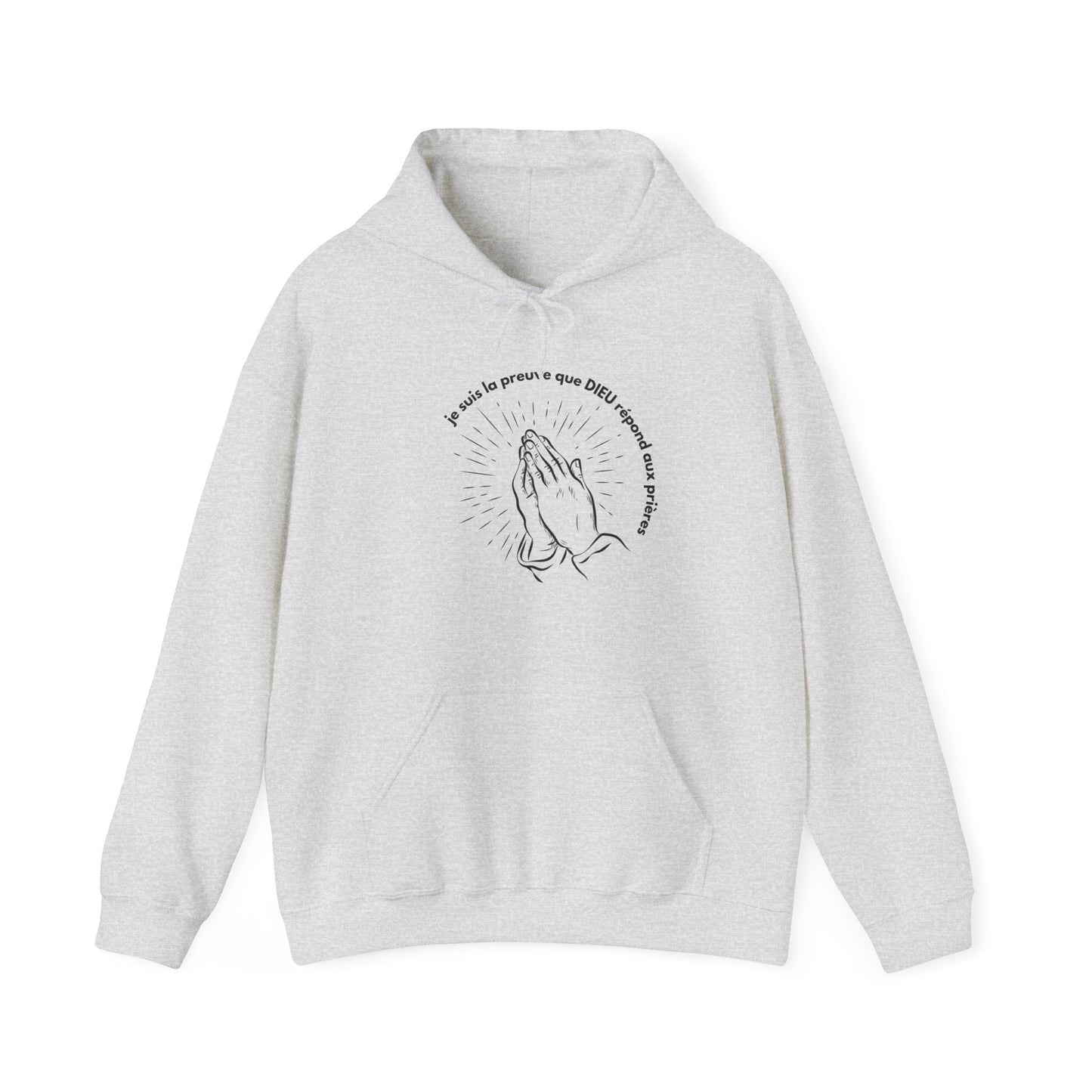 Je suis la preuve que Dieu répond aux prières HOODIE