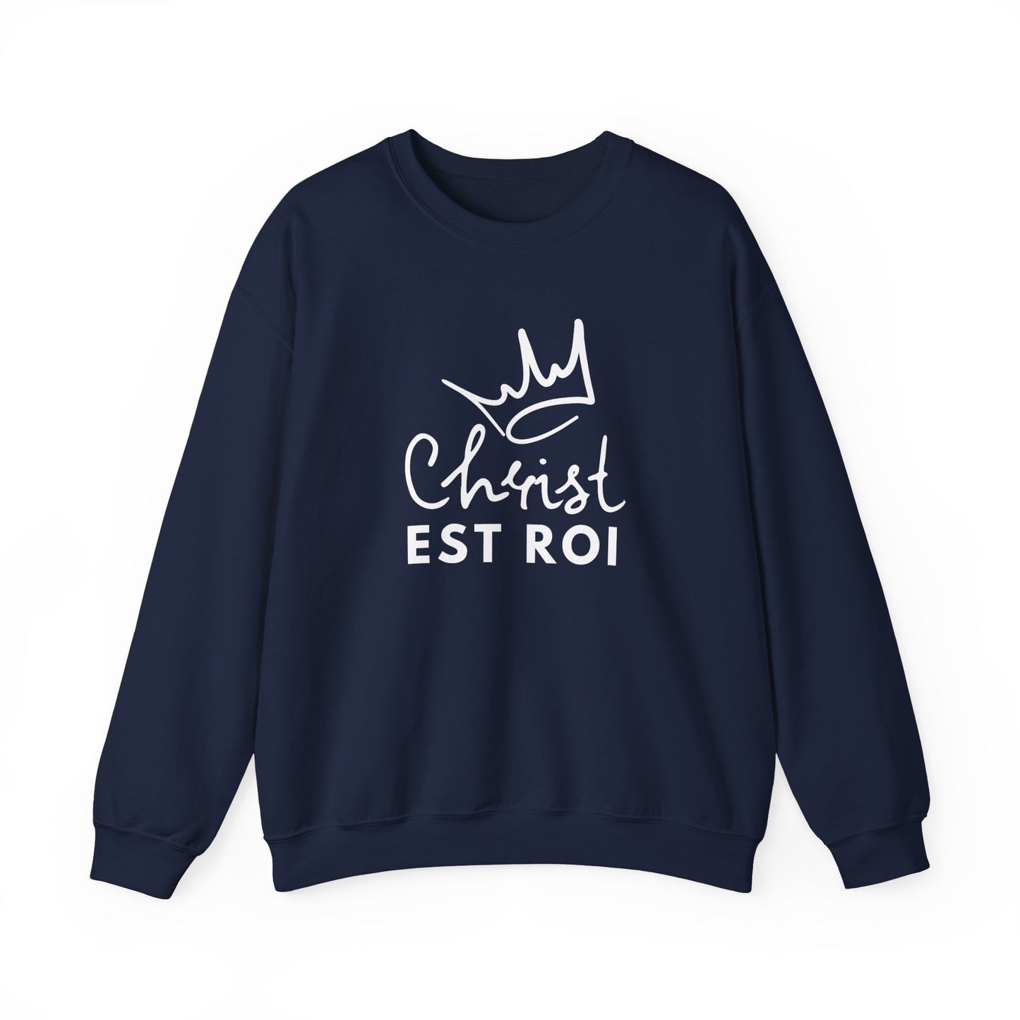 Christ est Roi CREWNECK