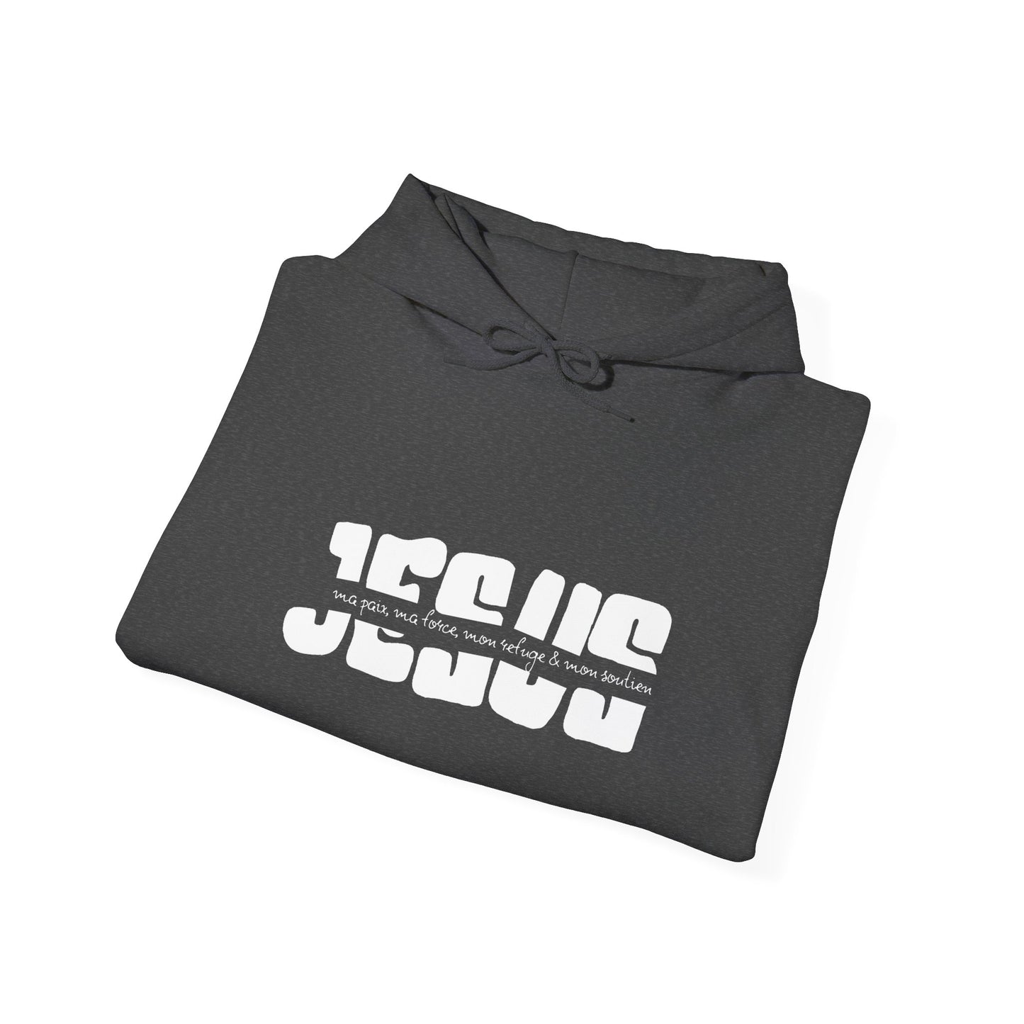 Jésus, ma paix, ma force, mon refuge & mon soutien HOODIE