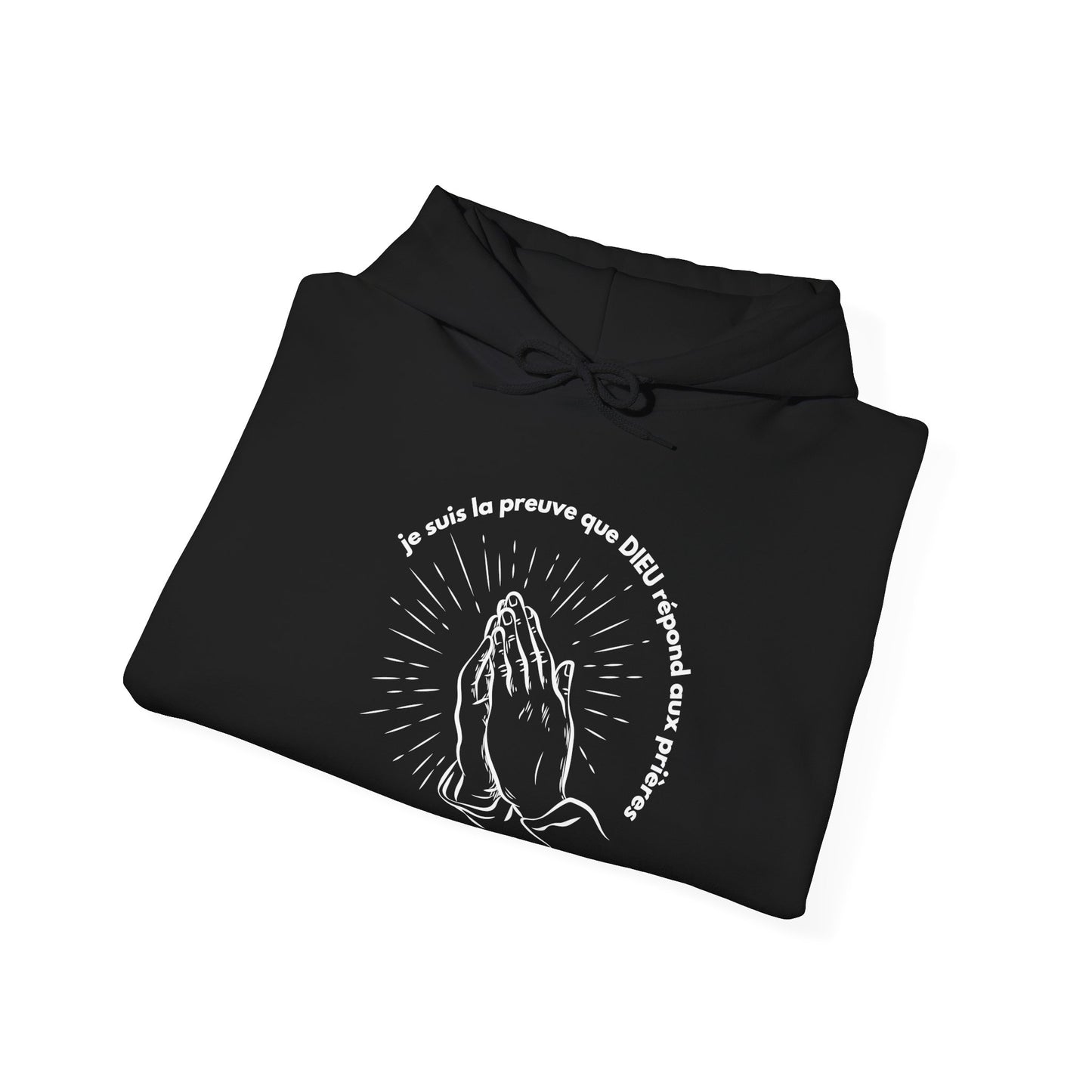 Je suis la preuve que Dieu répond aux prières HOODIE