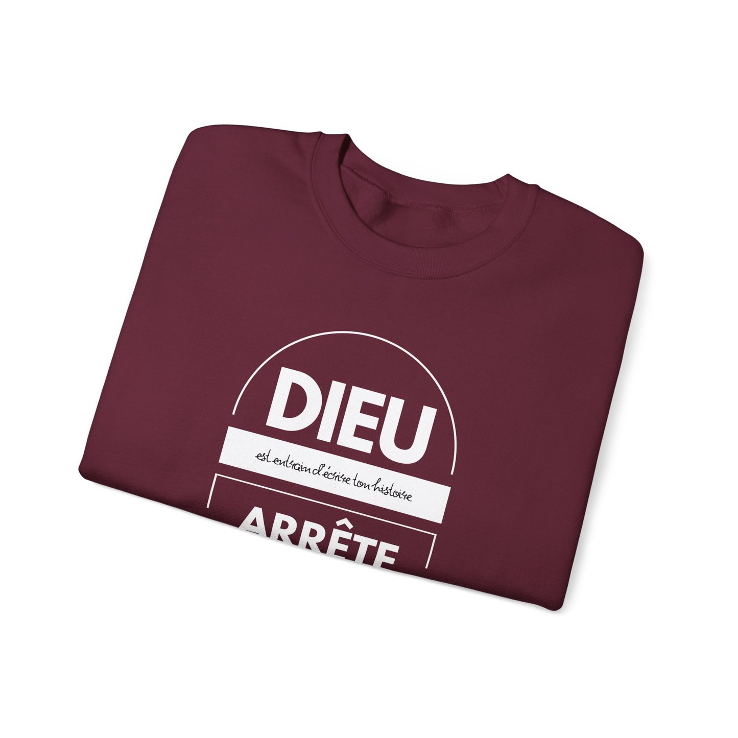 Dieu est entrain d'écrire ton histoire, arrête d'essayer de lui voler le crayon CREWNECK