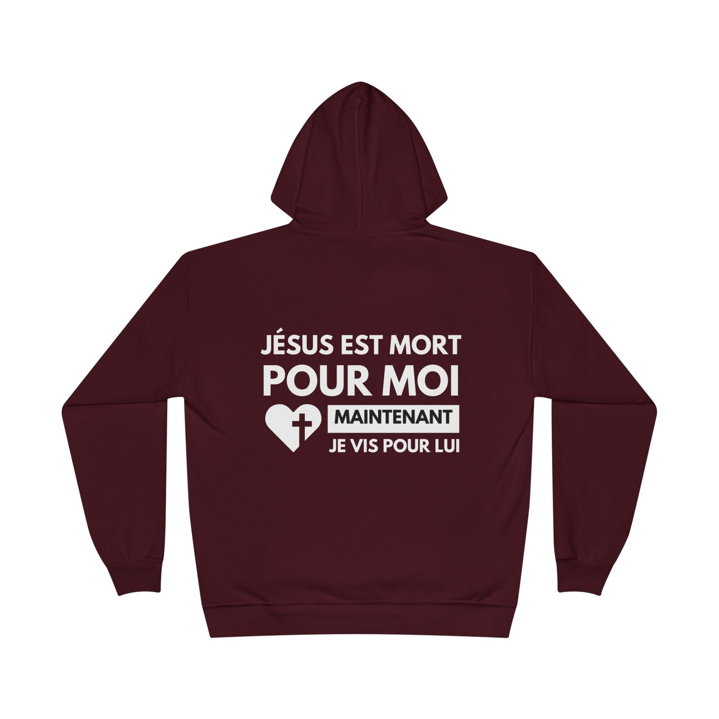 Jésus est mort pour moi, maintenant je vis pour Lui HOODIE - DOS