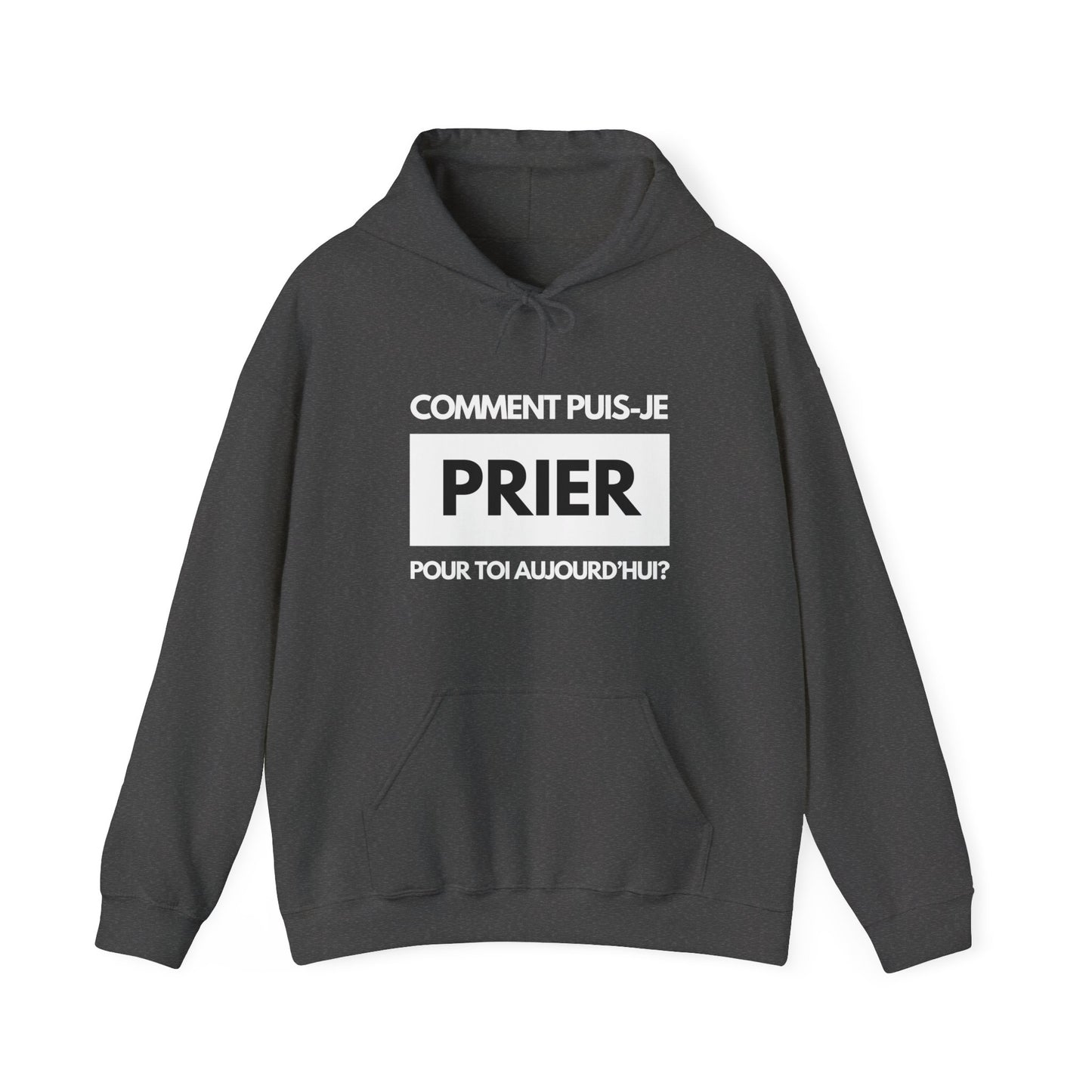 Comment puis-je prier pour toi aujourd'hui? HOODIE