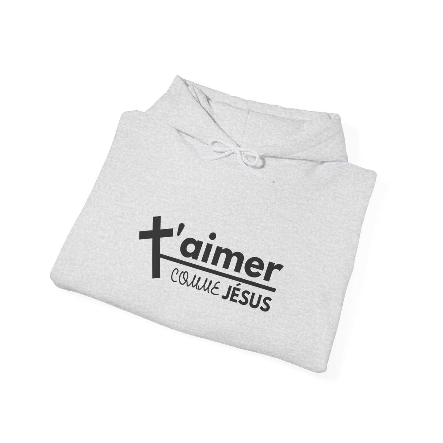 T'aimer comme Jésus HOODIE