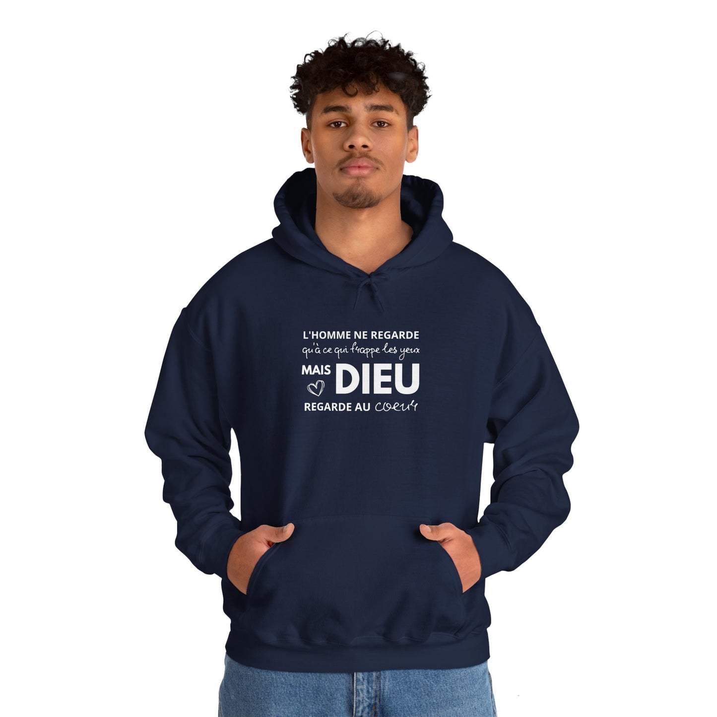 L'homme ne regarde qu'à ce qui frappe les yeux, mais Dieu regarde au coeur HOODIE