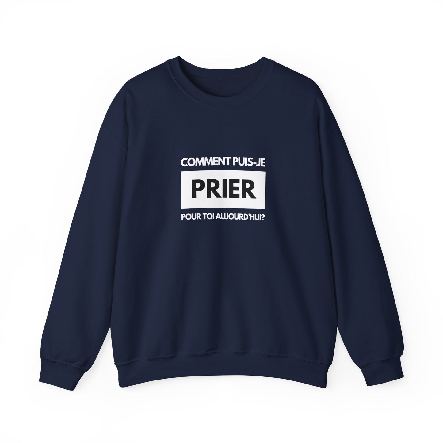 Comment puis-je prier pour toi aujourd'hui? CREWNECK