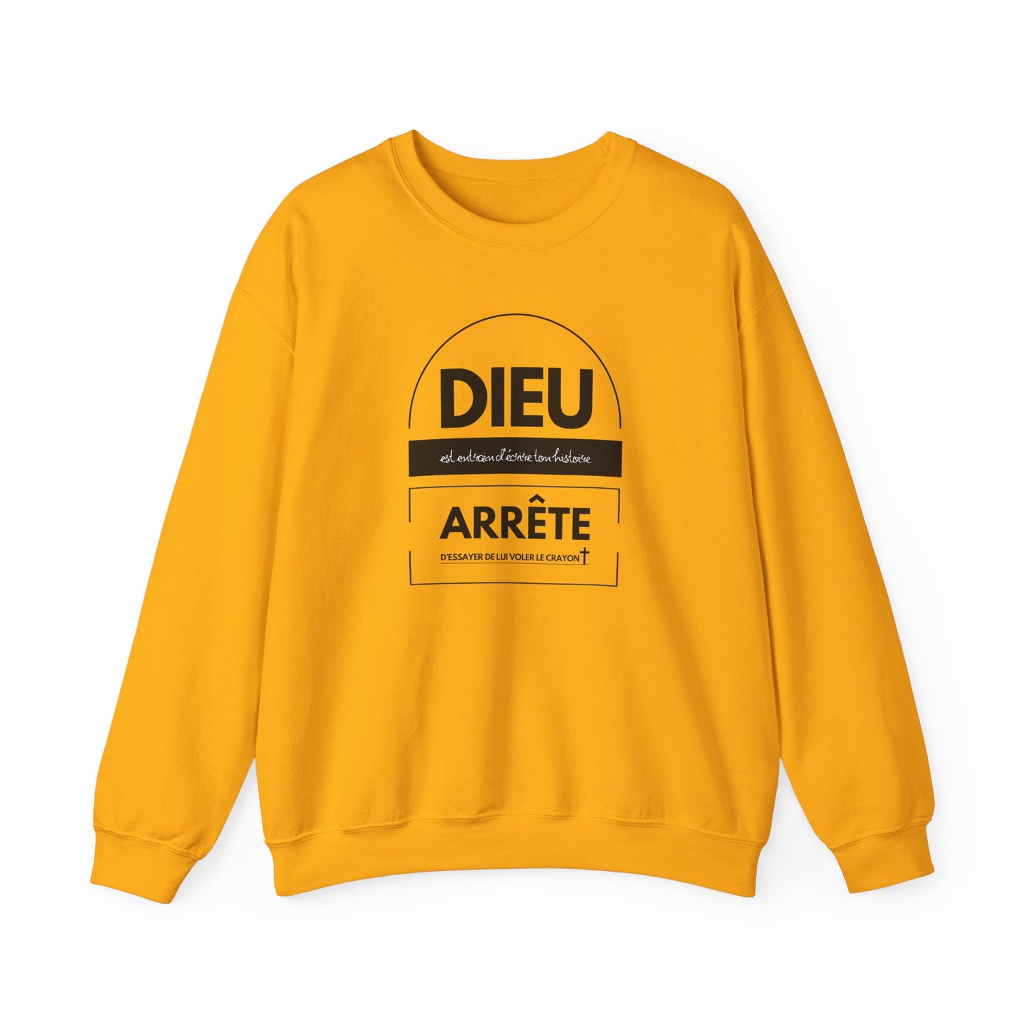Dieu est entrain d'écrire ton histoire, arrête d'essayer de lui voler le crayon CREWNECK