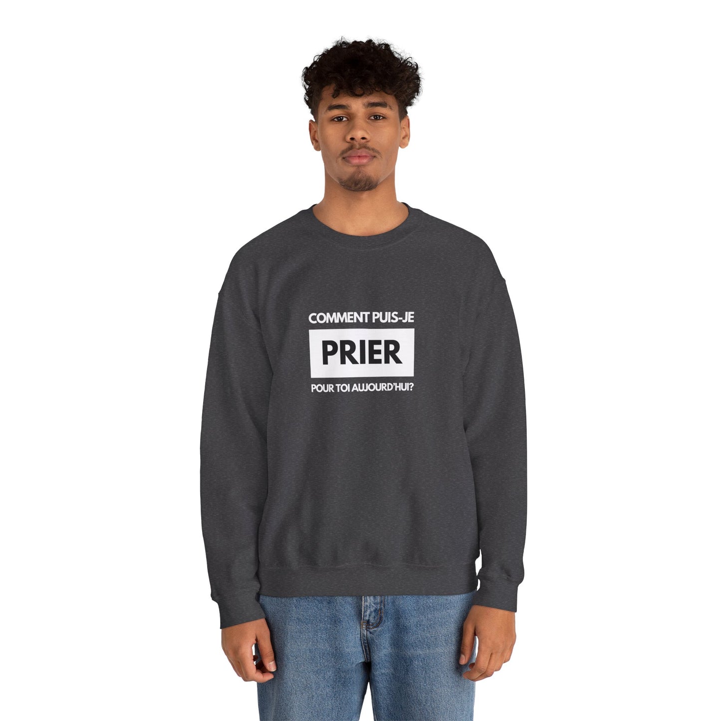 Comment puis-je prier pour toi aujourd'hui? CREWNECK