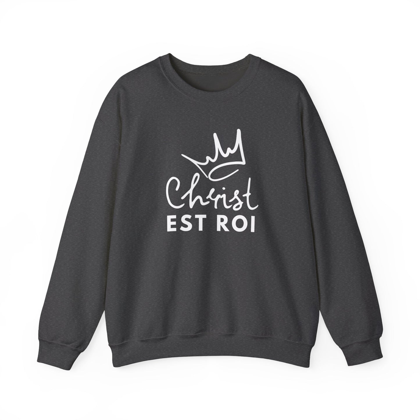 Christ est Roi CREWNECK