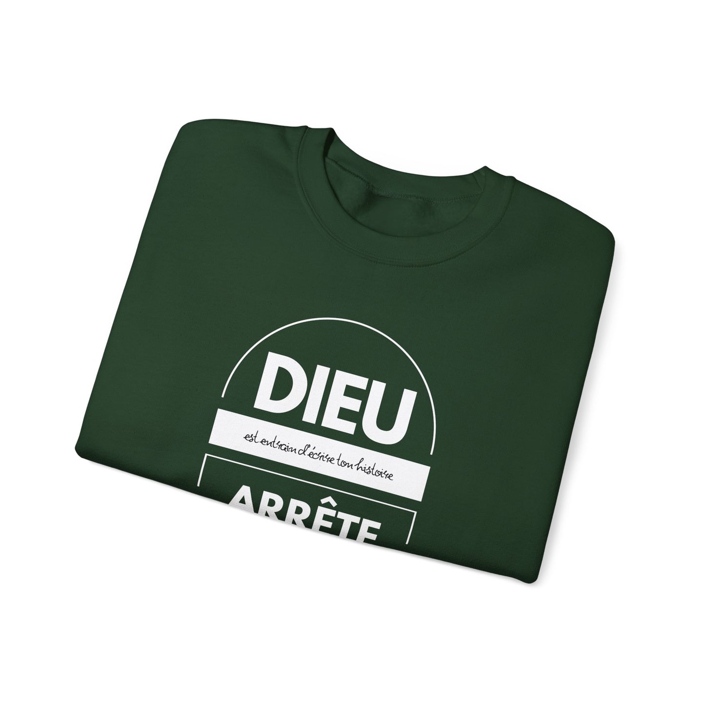 Dieu est entrain d'écrire ton histoire, arrête d'essayer de lui voler le crayon CREWNECK