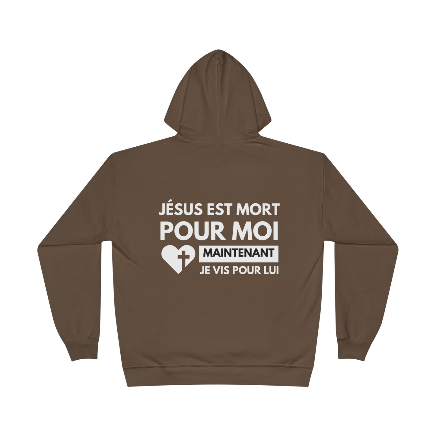 Jésus est mort pour moi, maintenant je vis pour Lui HOODIE - DOS