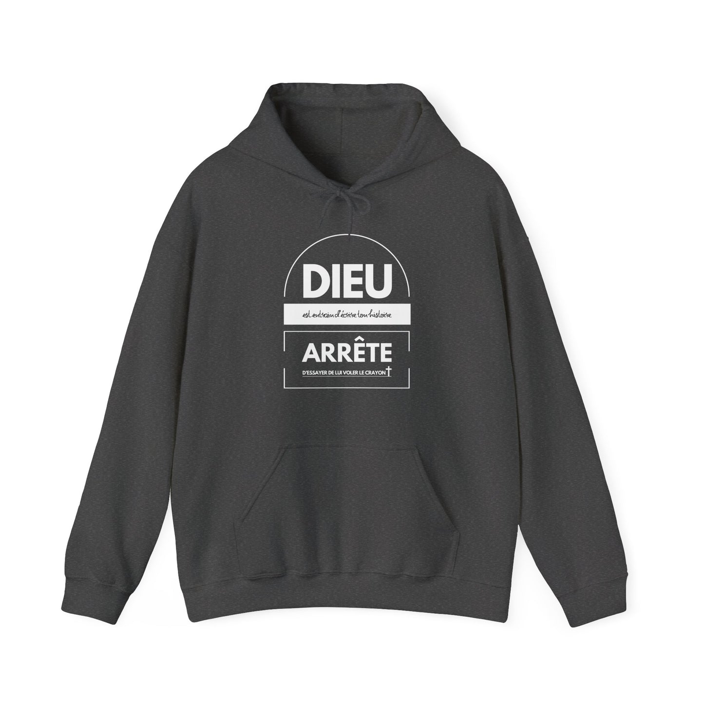 Dieu est entrain d'écrire ton histoire, arrête d'essayer de lui voler le crayon HOODIE