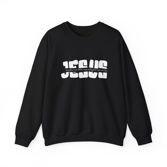 Jésus, ma paix, ma force, mon refuge & ma paix CREWNECK