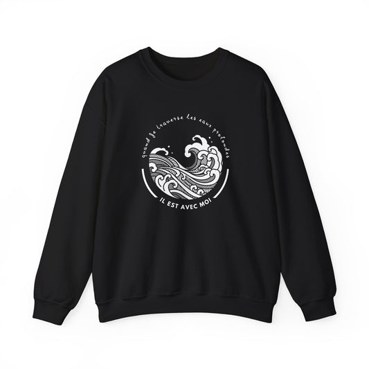 Quand je traverse les eaux profondes, Il est avec moi CREWNECK