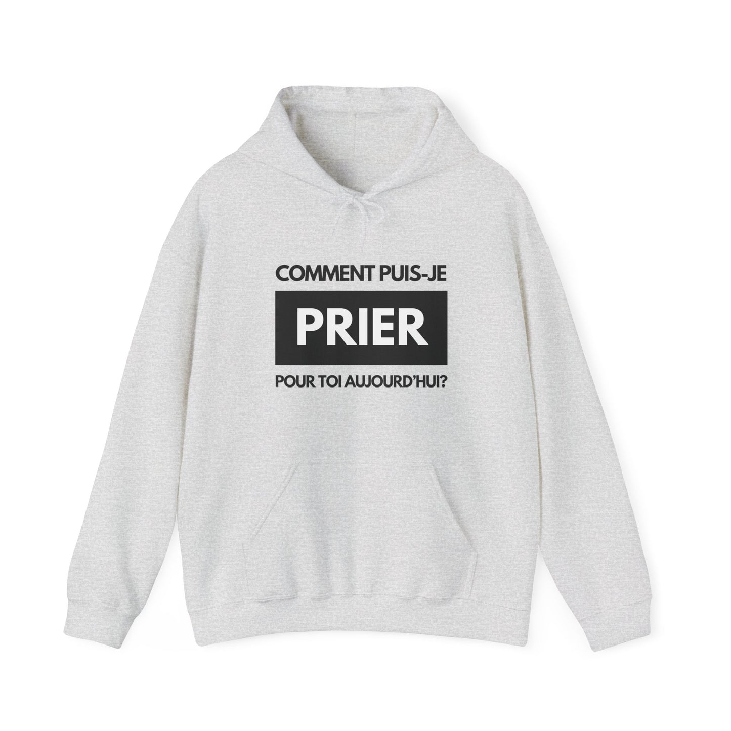 Comment puis-je prier pour toi aujourd'hui? HOODIE