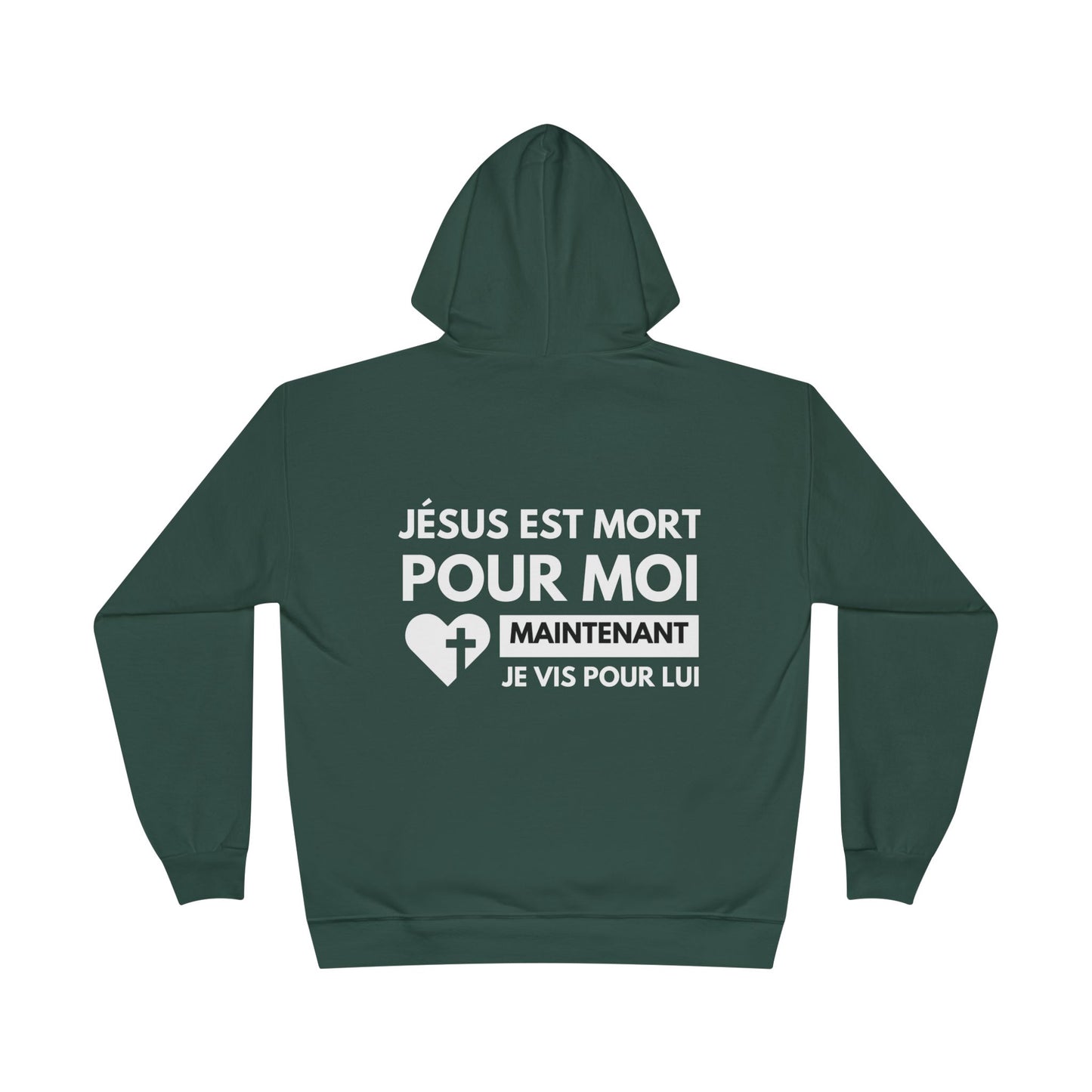 Jésus est mort pour moi, maintenant je vis pour Lui HOODIE - DOS